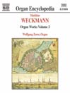 WECKMANN: Organ Works, Vol.  2